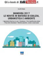 Manovra Finanziaria 2017 - Le novitÃ  in materia di edilizia, urbanistica e ambiente