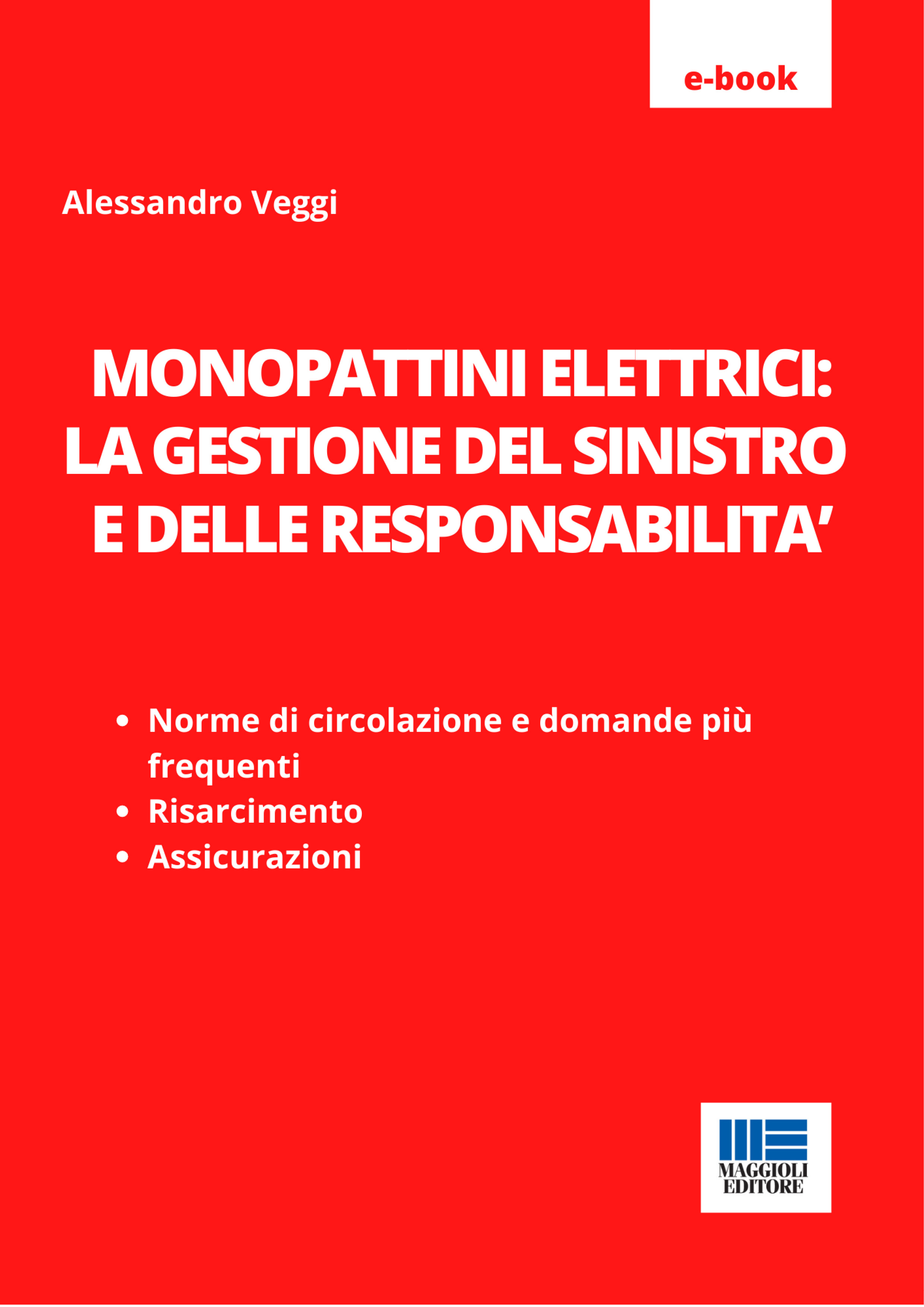 Monopattini elettrici: la gestione del sinistro e delle responsabilitÃ  - e-Book in pdf
