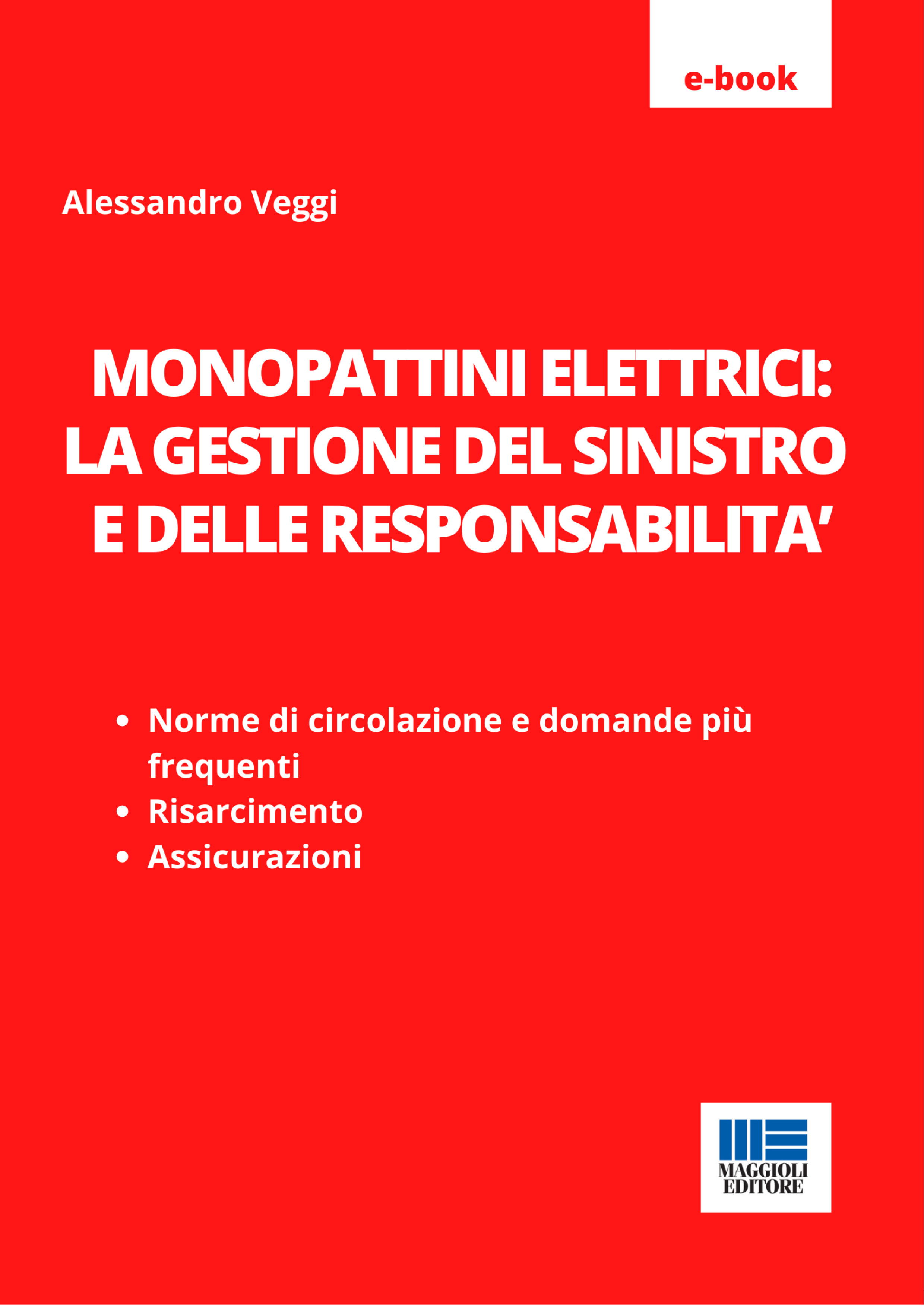 Monopattini elettrici: la gestione del sinistro e delle responsabilità - e-Book in pdf