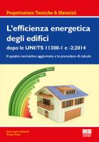 L'efficienza energetica degli edifici dopo le UNI/TS 11300 -1 e 2: 2014