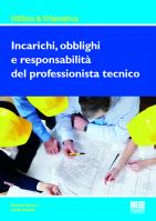 Incarichi, obblighi e responsabilità del professionista tecnico