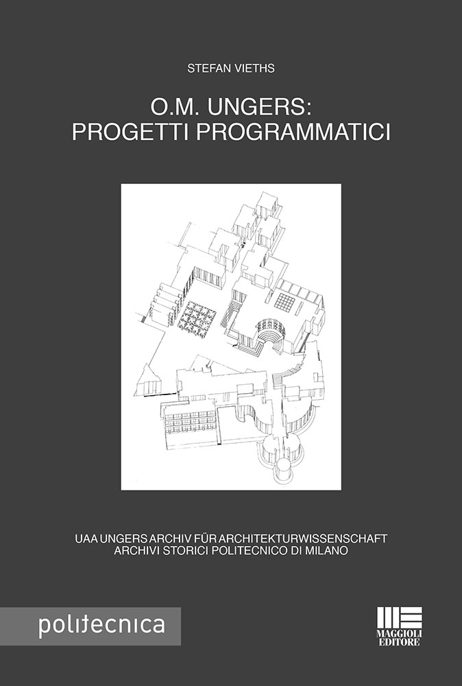 O.M. Ungers: progetti programmatici