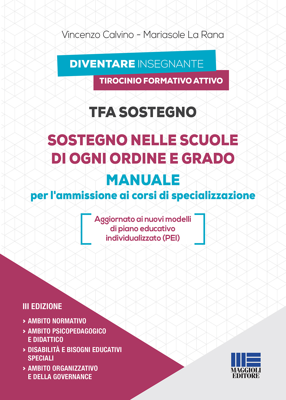 Tfa Sostegno: Sostegno nelle scuole di ogni ordine e grado - Manuale per l'ammissione ai corsi di specializzazione