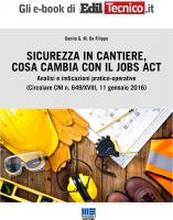 Sicurezza in cantiere, cosa cambia con il Jobs Act